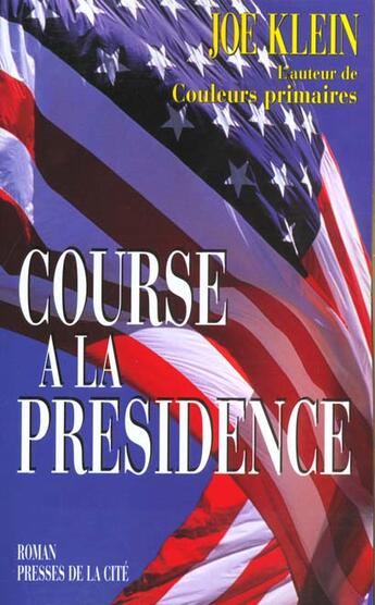 Couverture du livre « Course A La Presidence » de Joe Klein aux éditions Presses De La Cite