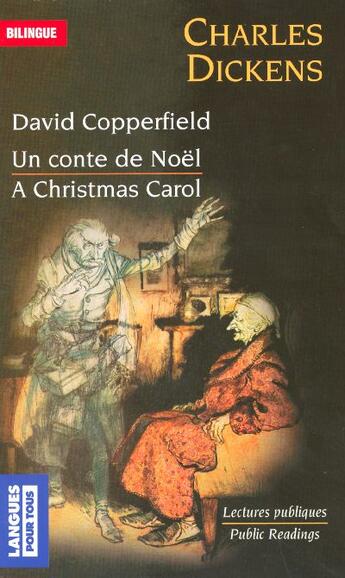 Couverture du livre « David Copperfield ; un chant de Noël ; David Copperfield ; a Christmas carol » de Charles Dickens aux éditions Langues Pour Tous