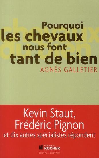 Couverture du livre « Pourquoi les chevaux nous font tant de bien » de Agnes Galletier aux éditions Rocher