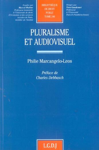 Couverture du livre « Pluralisme et audiovisuel - vol240 » de Marcangelo-Leos P. aux éditions Lgdj