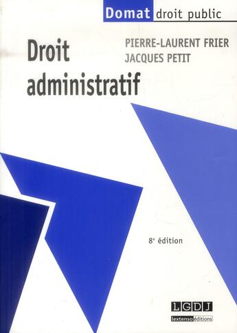 Couverture du livre « Droit administratif (8e édition) » de Jacques Petit et Pierre-Laurent Frier aux éditions Lgdj