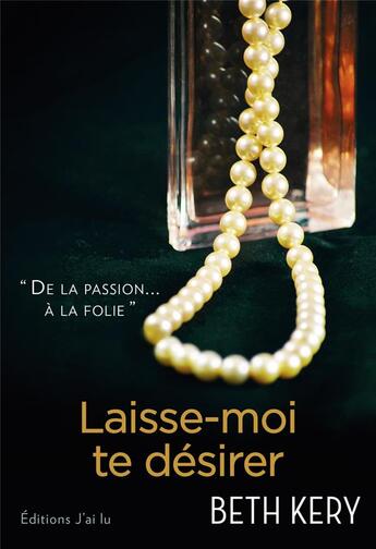 Couverture du livre « Laisse-moi te désirer » de Beth Kery aux éditions J'ai Lu