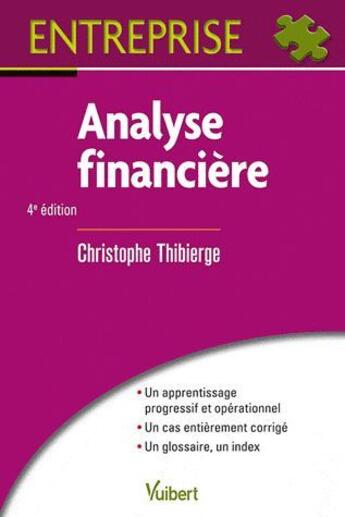 Couverture du livre « Analyse financière (4e édition) » de Christophe Thibierge aux éditions Vuibert