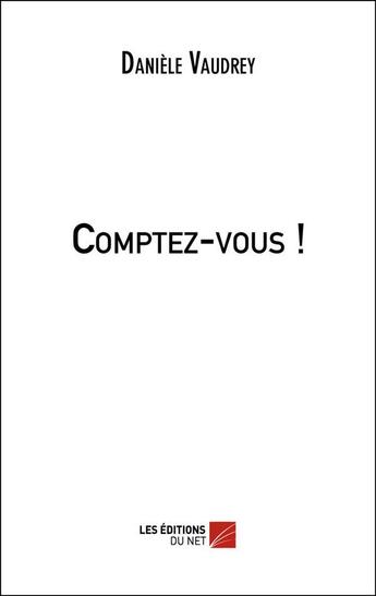 Couverture du livre « Comptez-vous ! » de Daniele Vaudrey aux éditions Editions Du Net