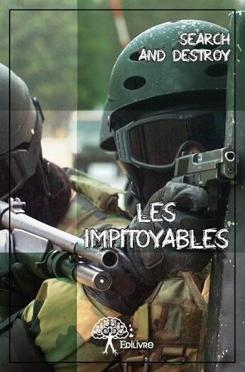 Couverture du livre « Les impitoyables » de Search And Destroy aux éditions Edilivre