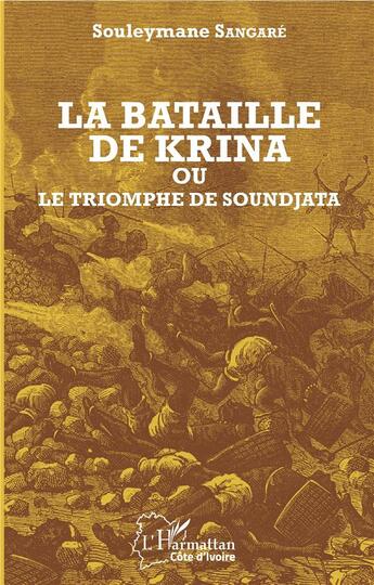 Couverture du livre « La bataille de Krina ou le triomphe de Soundjata » de Souleymane Sangare aux éditions L'harmattan