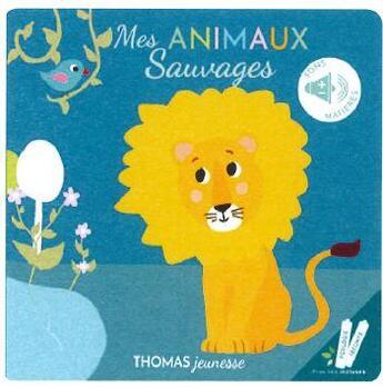 Couverture du livre « Mes animaux sauvages sonore et a toucher » de Brusi/Brusi aux éditions Thomas Editions