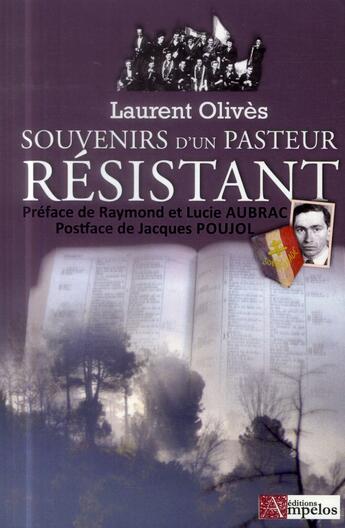 Couverture du livre « Souvenirs d'un pasteur résistant » de Olives Laurent aux éditions Ampelos