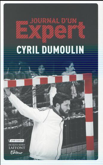 Couverture du livre « Journal d'un expert » de Cyril Dumoulin aux éditions Jm Laffont - Lpm