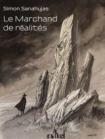 Couverture du livre « Le marchand de réalités » de Simon Sanahujas aux éditions Actusf