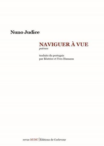 Couverture du livre « Naviguer à vue » de Nuno Judice aux éditions Corlevour