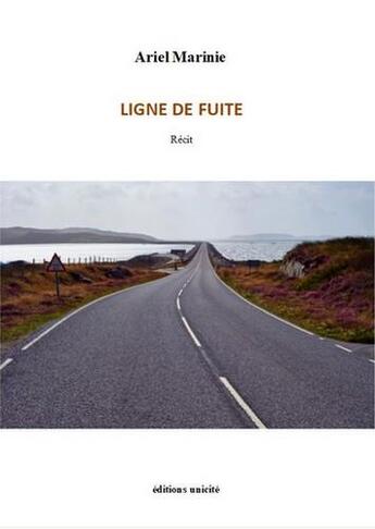 Couverture du livre « Ligne de fuite » de Ariel Marinie aux éditions Unicite