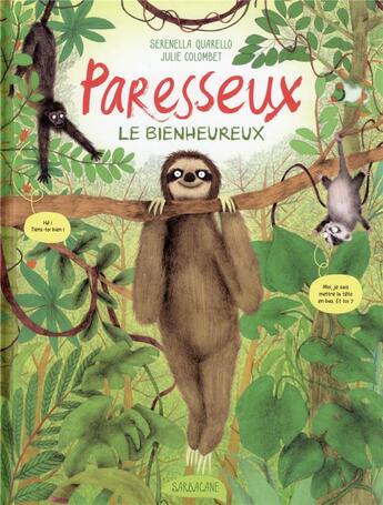 Couverture du livre « Paresseux le bienheureux » de Julie Colombet et Serenella Quarello aux éditions Sarbacane