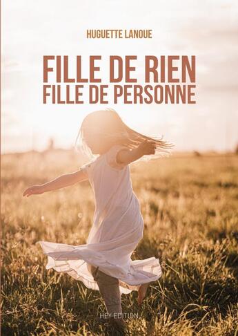 Couverture du livre « FILLE DE RIEN FILLE DE PERSONNE » de Huguette Lanoue aux éditions Hey