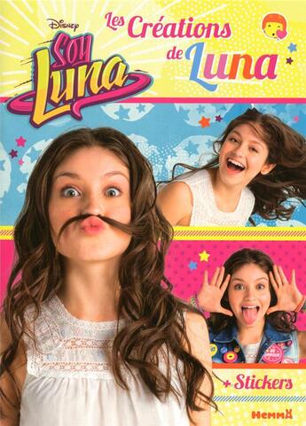 Couverture du livre « Soy Luna : les créations de Luna » de Florine Thonnard aux éditions Hemma