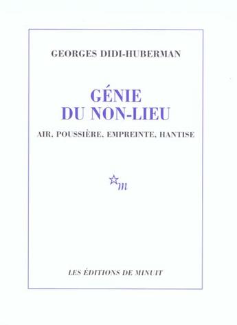 Couverture du livre « Genie du non-lieu - air, poussiere, empreinte, hantise » de Didi-Huberman G. aux éditions Minuit