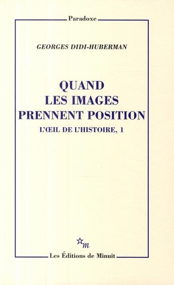 Couverture du livre « Quand les images prennent position » de Georges Didi-Huberman aux éditions Minuit