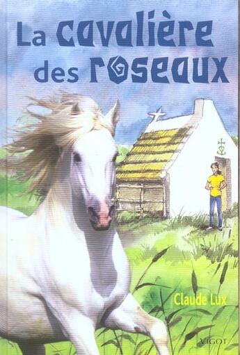 Couverture du livre « La Cavaliere Des Roseaux » de Claude Lux aux éditions Vigot