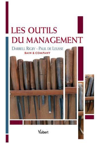 Couverture du livre « Les Outils du management » de Paul De Leusse et Darrell Rigby aux éditions Vuibert