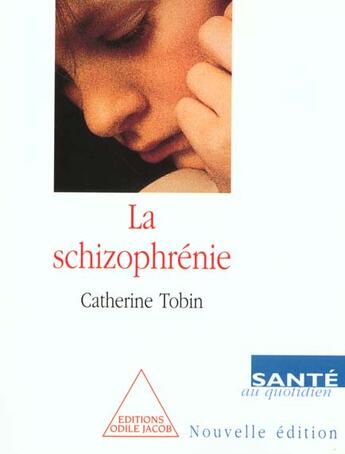 Couverture du livre « Schizophrenie (la) - nne » de Tobin-C aux éditions Odile Jacob