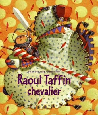 Couverture du livre « Raoul Taffin chevalier » de Frederic Pillot et Gerard Moncomble aux éditions Milan