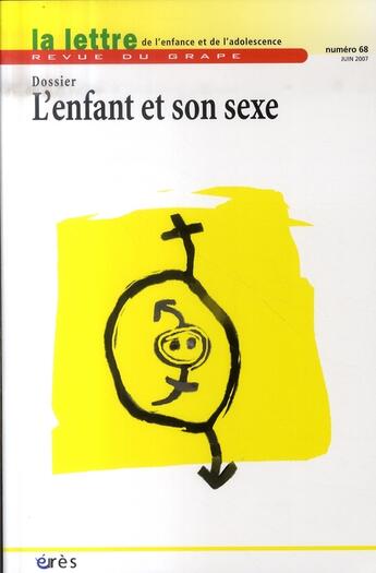 Couverture du livre « LETTRE DU GRAPE T.68 ; l'enfant et son sexe » de  aux éditions Eres