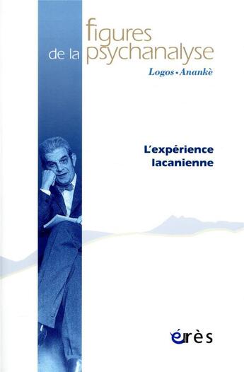 Couverture du livre « Figures de la psychanalyse 38 - lacan, l'experience analytique » de  aux éditions Eres