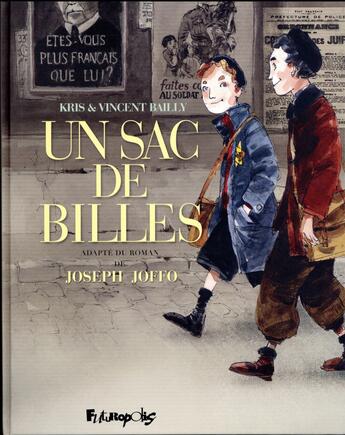 Couverture du livre « Un sac de billes ; intégrale » de Kris et Vincent Bailly aux éditions Futuropolis