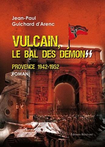 Couverture du livre « Vulcain Le Bal Des Demons » de Guichard D'Aren aux éditions Benevent