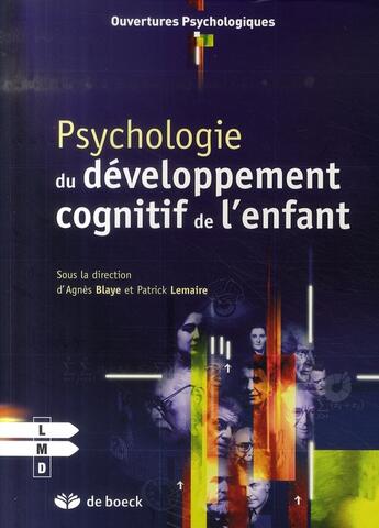 Couverture du livre « Psychologie du développement cognitif de l'enfant » de Patrick Lemaire aux éditions De Boeck Superieur