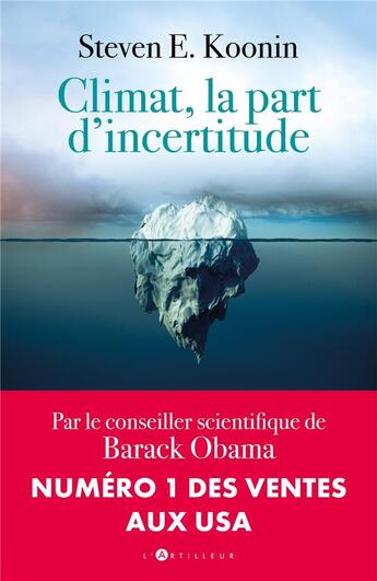 Couverture du livre « Climat, la part d'incertitude » de Steven E. Koonin aux éditions L'artilleur