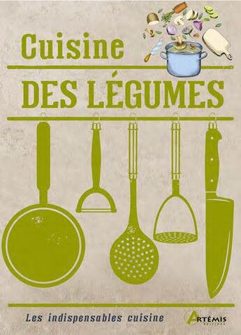 Couverture du livre « Cuisine des légumes » de  aux éditions Artemis