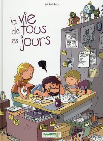 Couverture du livre « La vie de tous les jours Tome 1 » de Roux Mickael aux éditions Bamboo