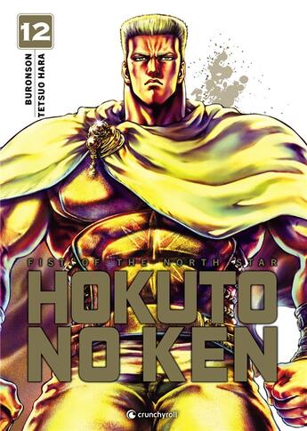 Couverture du livre « Hokuto no ken - extreme edition Tome 12 » de Buronson et Tetsuo Hara aux éditions Crunchyroll