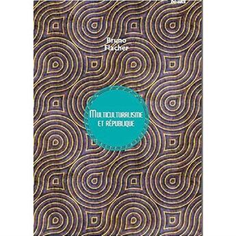 Couverture du livre « Multiculturalisme et république » de Bruno Flacher aux éditions Alter Comics