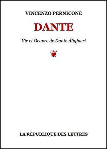 Couverture du livre « Dante » de Vincenzo Pernicone aux éditions Republique Des Lettres