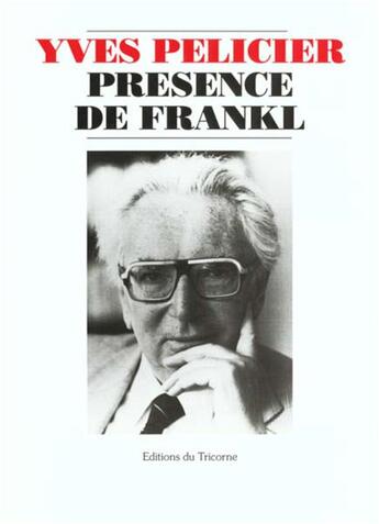 Couverture du livre « Présence de Frankl » de Pelicier/Yves aux éditions Tricorne