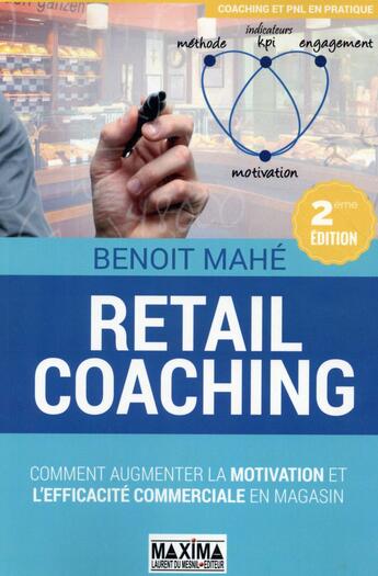 Couverture du livre « Retail coaching ; coaching et vente au détail (2e édition) » de Benoit Mahe aux éditions Maxima