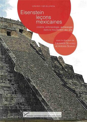 Couverture du livre « Eisenstein, lecons mexicaines » de S Schifano Laurence aux éditions Pu De Paris Ouest