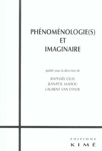 Couverture du livre « Phenomenologies et imaginairee » de  aux éditions Kime