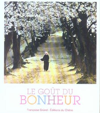 Couverture du livre « Le Gout Du Bonheur » de Grund-F aux éditions Chene