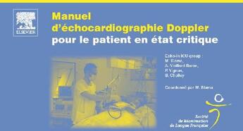 Couverture du livre « Manuel d'échocardiographie Doppler pour le patient en état critique » de Michel Slama et Antoine Vieillard-Baron et Philippe Vignon et Bernard Cholley aux éditions Elsevier-masson