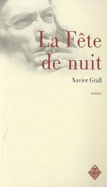 Couverture du livre « La fête de la nuit » de Xavier Grall aux éditions Terre De Brume