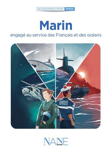 Couverture du livre « Marin, engagé au service des français et des océans » de Marina Bellot et Etienne Peran aux éditions Nane