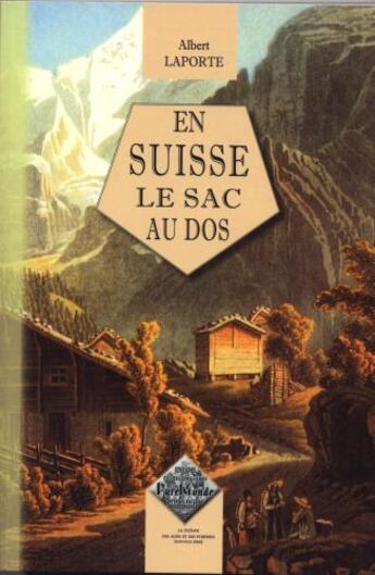 Couverture du livre « En Suisse le sac au dos » de Albert Laporte aux éditions Editions Des Regionalismes