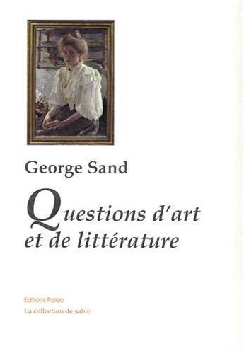 Couverture du livre « Questions d'art et de littérature » de George Sand aux éditions Paleo