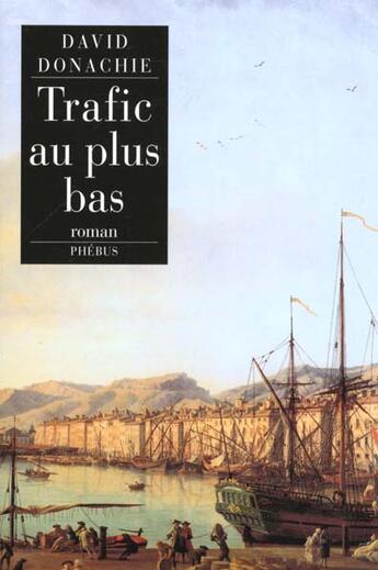 Couverture du livre « Trafic au plus bas » de David Donachie aux éditions Phebus