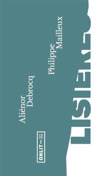 Couverture du livre « Lisières » de Alienor Debrocq et Philippe Mailleux aux éditions Onlit Editions