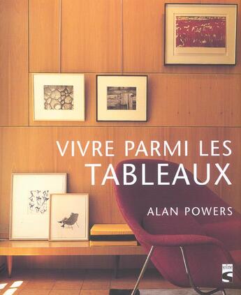 Couverture du livre « Vivre Avec Les Tableaux » de Powers Alan aux éditions Soline