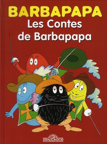 Couverture du livre « Les contes de Barbapapa » de Annette Tison et Talus Taylor aux éditions Les Livres Du Dragon D'or